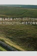 Watch Black & British: A Forgotten History 1channel