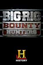 Watch Big Rig Bounty Hunters 1channel