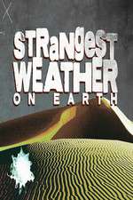 Watch Strangest Weather on Earth 1channel