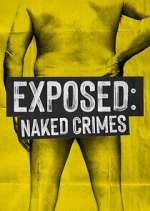 Watch Exposed: Naked Crimes 1channel