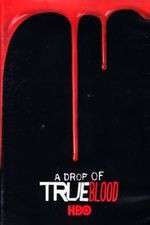 Watch A Drop of True Blood 1channel