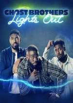 Watch Ghost Brothers: Lights Out 1channel