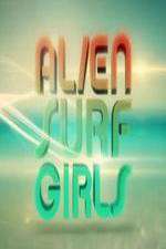 Watch Alien Surf Girls 1channel