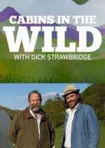 Watch Cabins in the Wild with Dick Strawbridge 1channel