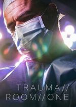 Watch Trauma Room One 1channel