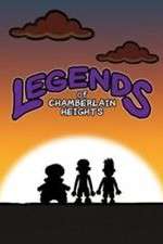 Watch Legends of Chamberlain Heights 1channel