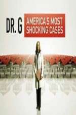 Watch Dr G Americas Most Shocking Cases 1channel