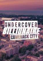 Watch Undercover Billionaire: Comeback City 1channel