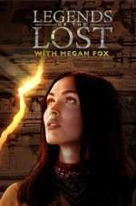 Watch Legends of the Lost with Megan Fox 1channel