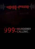 Watch 999 Murderer Calling 1channel