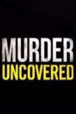 Watch Murder Uncovered 1channel