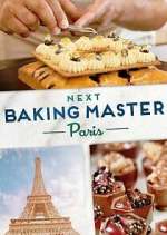 Watch Next Baking Master: Paris 1channel