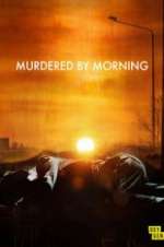 Watch Murdered by Morning 1channel