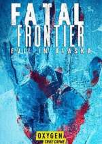 Watch Fatal Frontier: Evil in Alaska 1channel