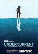 Watch Undercurrent: The Disappearance of Kim Wall 1channel