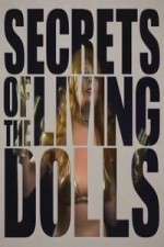 Watch Secrets of the Living Dolls 1channel