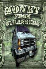 Watch Money From Strangers 1channel