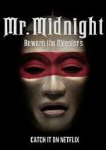 Watch Mr. Midnight: Beware the Monsters 1channel