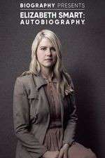 Watch Elizabeth Smart: Autobiography 1channel