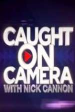 Watch Caught on Camera with Nick Cannon 1channel