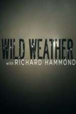 Watch Wild Weather with Richard Hammond 1channel