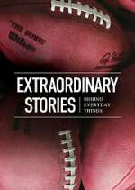 Watch Extraordinary Stories Behind Everyday Things 1channel