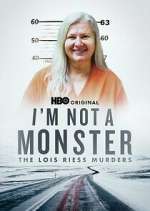 Watch I\'m Not a Monster: The Lois Riess Murders 1channel