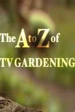 Watch The a to Z of TV Gardening 1channel