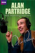 Watch Mid Morning Matters with Alan Partridge 1channel