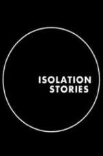 Watch Isolation Stories 1channel