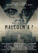 Watch Who Killed Malcolm X? 1channel