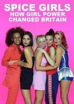 Watch Spice Girls: How Girl Power Changed Britain 1channel