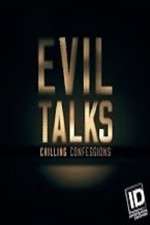 Watch Evil Talks: Chilling Confessions 1channel