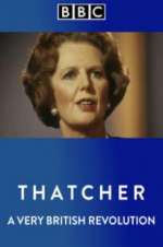 Watch Thatcher: A Very British Revolution 1channel