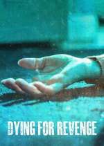 Watch Dying for Revenge 1channel