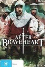 Watch After Braveheart 1channel