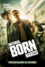 Watch Natural Born Narco 1channel