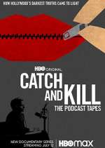 Watch Catch and Kill: The Podcast Tapes 1channel