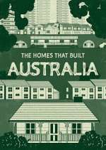 Watch The Homes That Built Australia 1channel