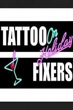 Watch Tattoo Fixers on Holiday 1channel