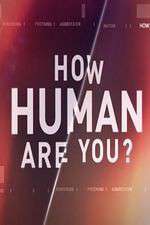 Watch How Human Are You? 1channel