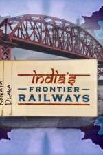 Watch Indias Frontier Railways 1channel