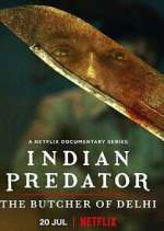 Watch Indian Predator: The Butcher of Delhi 1channel