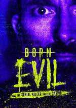 Watch Born Evil: The Serial Killer and the Savior 1channel