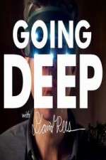 Watch Going Deep with David Rees 1channel