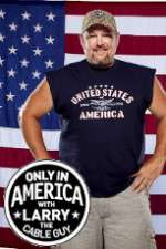 Watch Only in America with Larry the Cable Guy 1channel