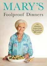 Watch Mary\'s Foolproof Dinners 1channel