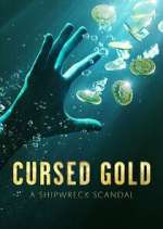 Watch Cursed Gold: A Shipwreck Scandal 1channel