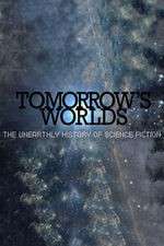 Watch Tomorrow's Worlds: The Unearthly History of Science Fiction 1channel