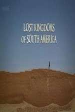 Watch Lost Kingdoms of South America 1channel